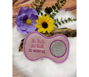 Stickdatei ITH - Mug Rug Spruch "Zu früh. Zu kalt. Zu Montag."